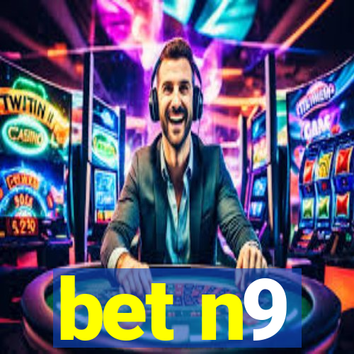 bet n9